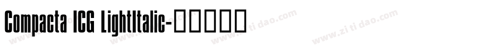 Compacta ICG LightItalic字体转换